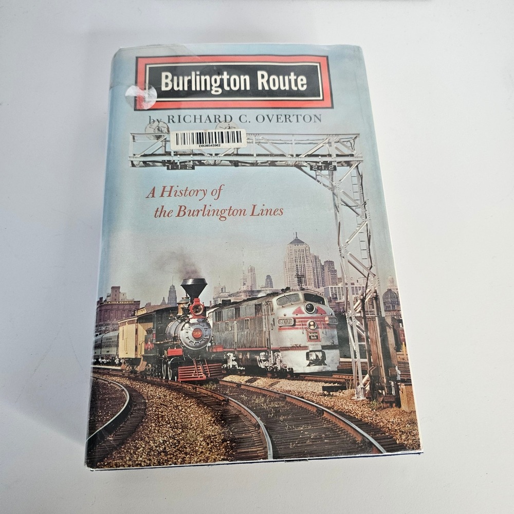 Burlington Route History of Burlington Lines‎ Richard C Overton Hardcover Book